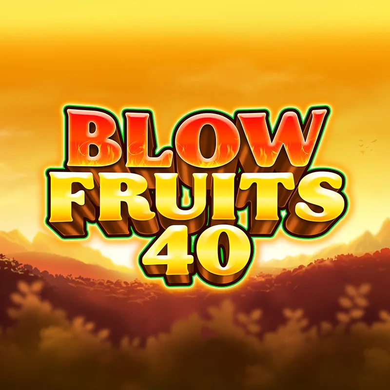 Blow Fruits 40