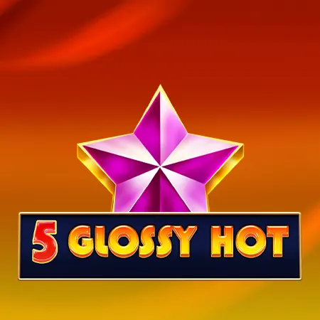 5 Glossy Hot