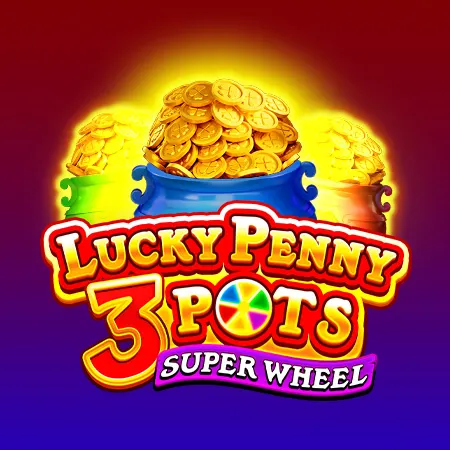 Lucky Penny 3 Pots: Super Wheel