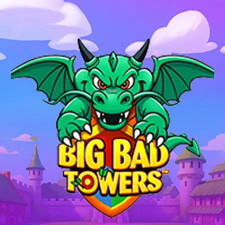 Big Bad Towers™