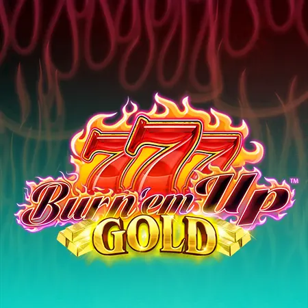 777 Burn 'em Up Gold