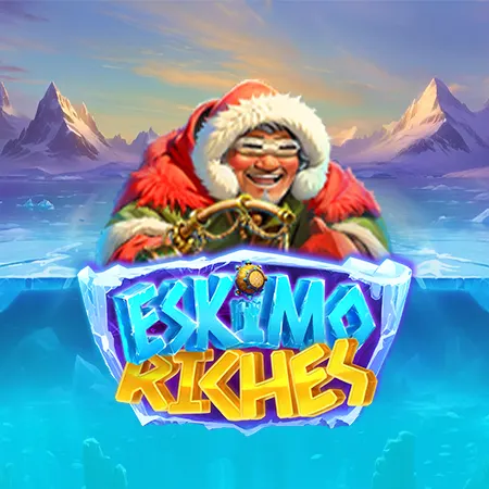 Eskimo Riches