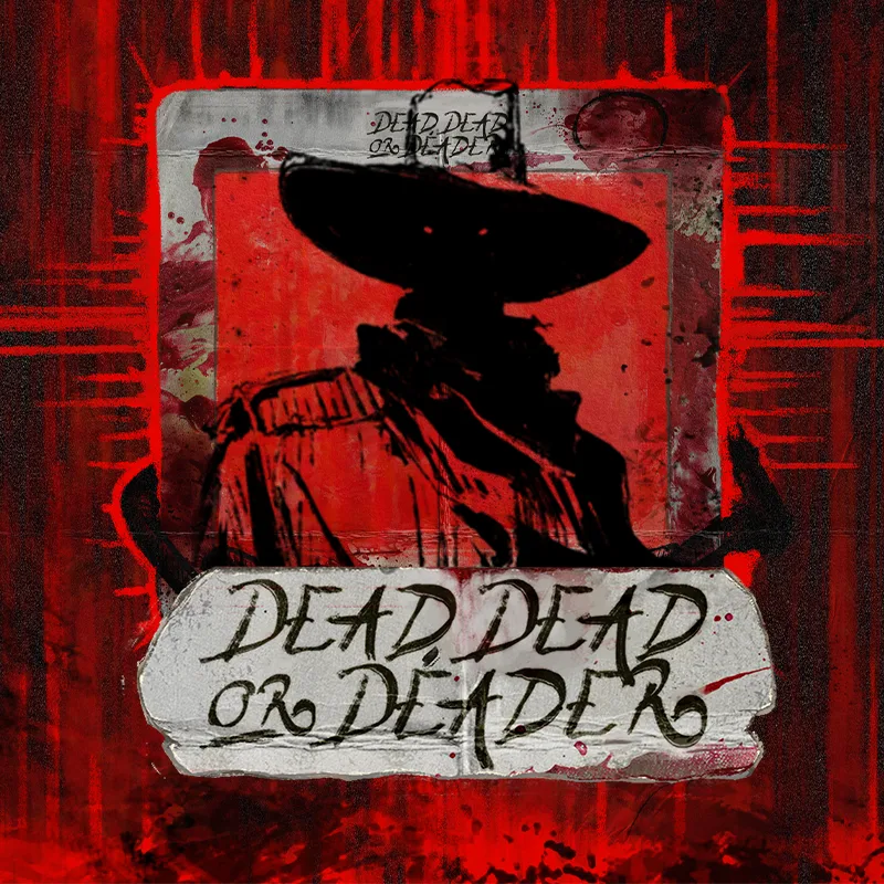 Dead, Dead Or Deader