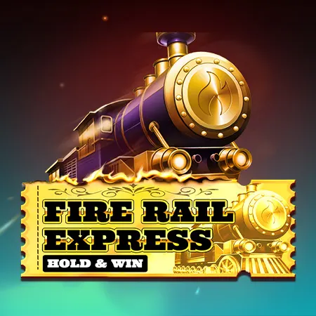 Fire Rail Express: Hold & Win