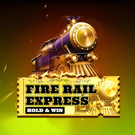 Fire Rail Express: Hold & Win