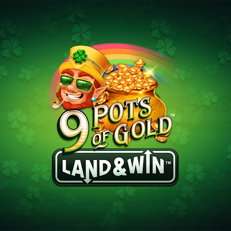 9 Pots of Gold Land & Win™