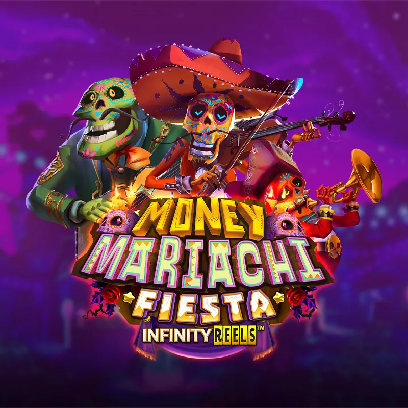 Money Mariachi Fiesta Infinity Reels