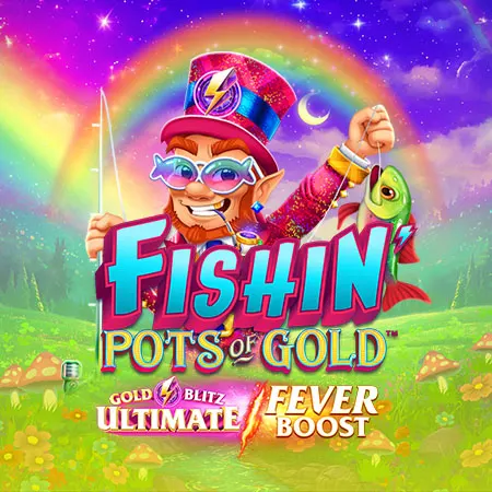 Fishin' Pots of Gold: Gold Blitz Ultimate Fever Boost™