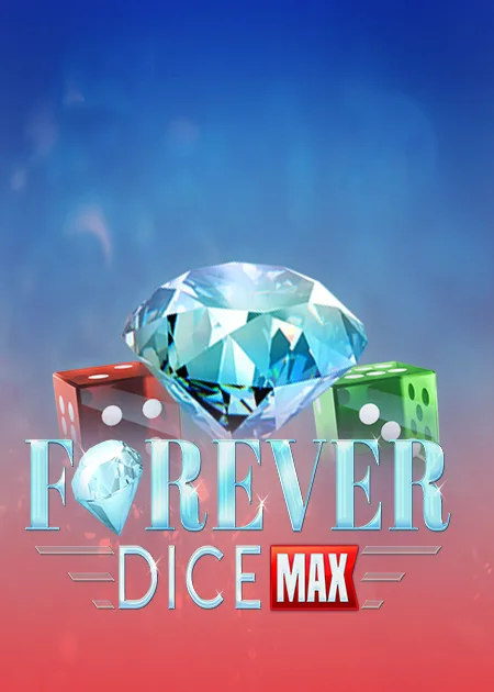 Play Forever Dice Max on Madisoncasino.be online casino