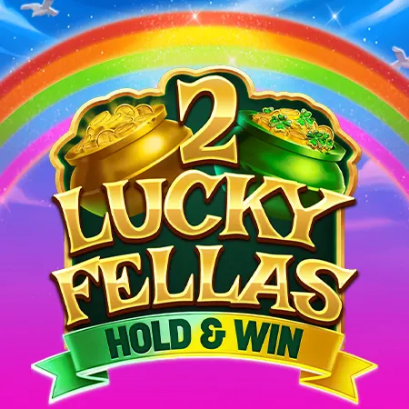 2 Lucky Fellas: Hold & Win