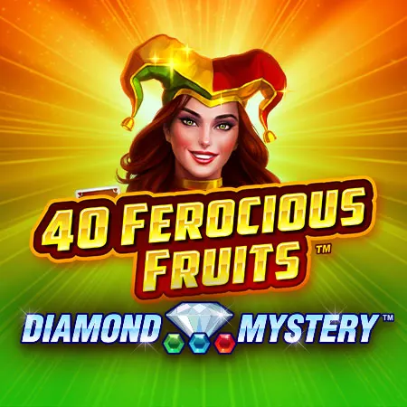 40 Ferocious Fruits™