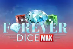 Jogue Forever Dice Max no casino online Madisoncasino.be