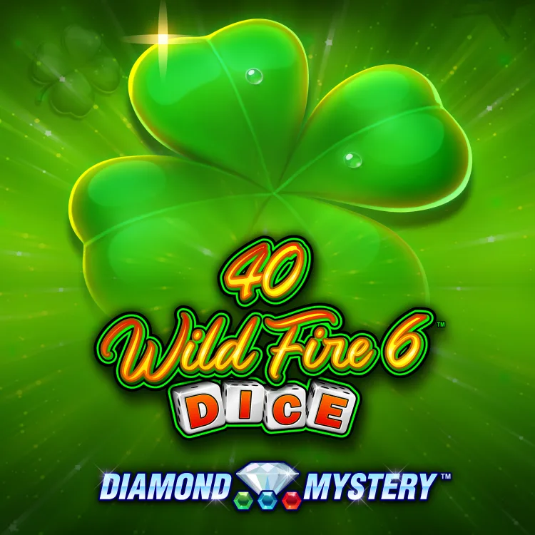 40 Wild Fire 6 Dice