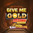 Jouer à Give Me Gold: Rising Rewards King Millions™ sur le casino en ligne Starcasino.be