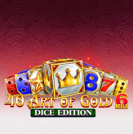 40 Art of Gold 6 Reels Dice Edition