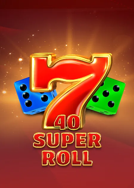 Play 40 Super Roll on Madisoncasino.be online casino