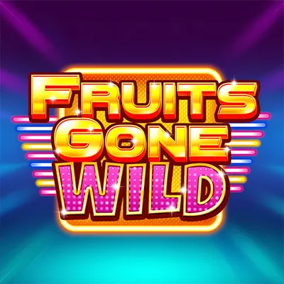 Fruits Gone Wild