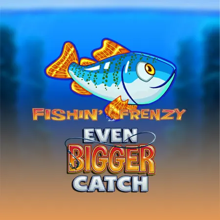 Fishin' Frenzy Even Bigger Catch