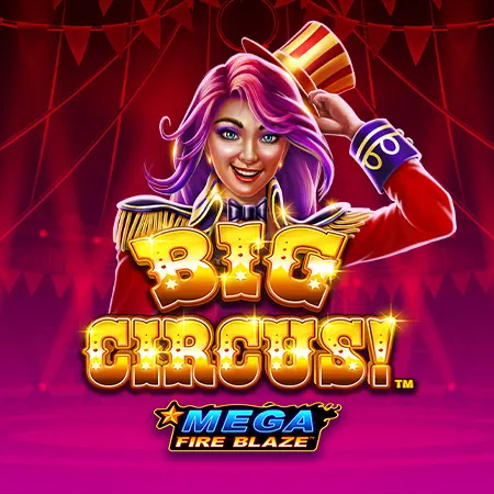 Mega Fire Blaze: Big Circus