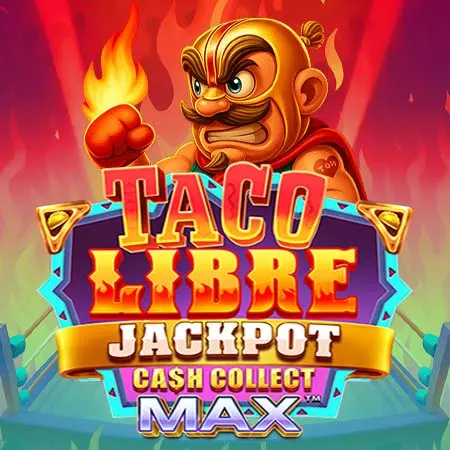 Taco Libre Jackpot: Cash Collect Max™