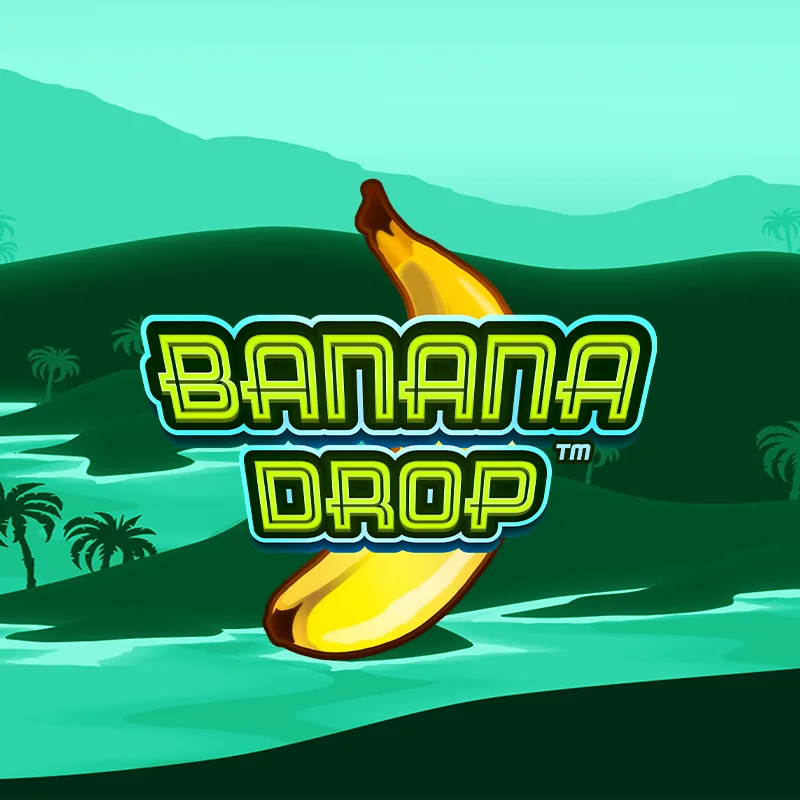 Banana Drop™