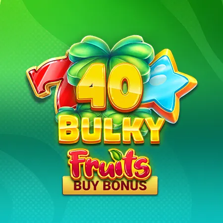 40 Bulky Fruits Buy Bonus