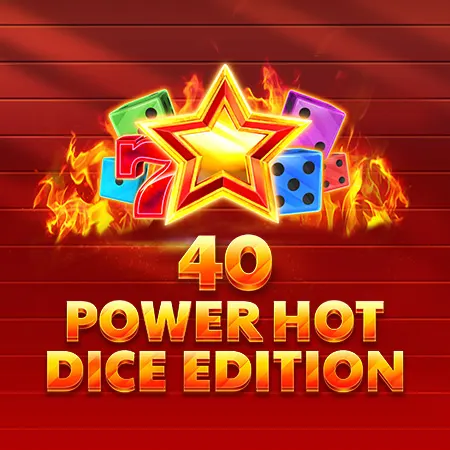 40 Power Hot Dice Edition