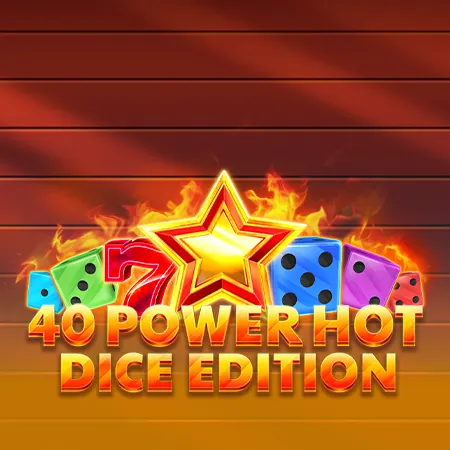 40 Power Hot Dice Edition