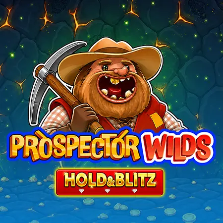 Prospector Wilds Hold and Blitz