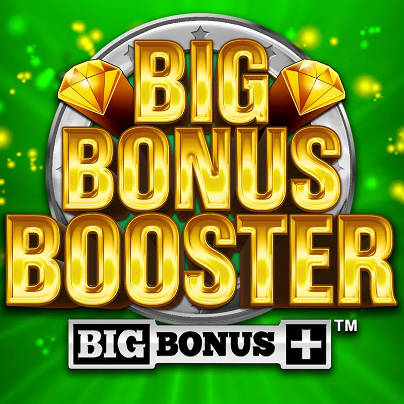 Big Bonus Booster™