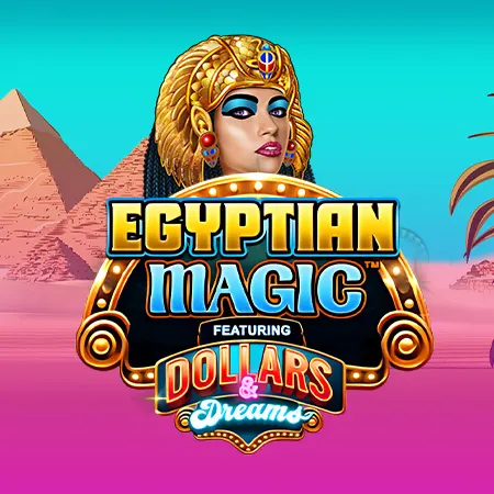 Egyptian Magic Dollars & Dreams™