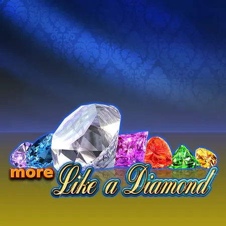 More Like a Diamond