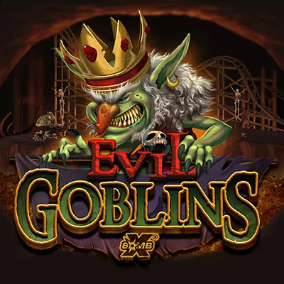 Evil Goblins xBomb