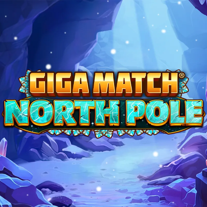 Giga Match North Pole