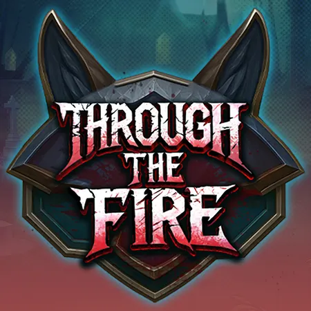 Through the Fire