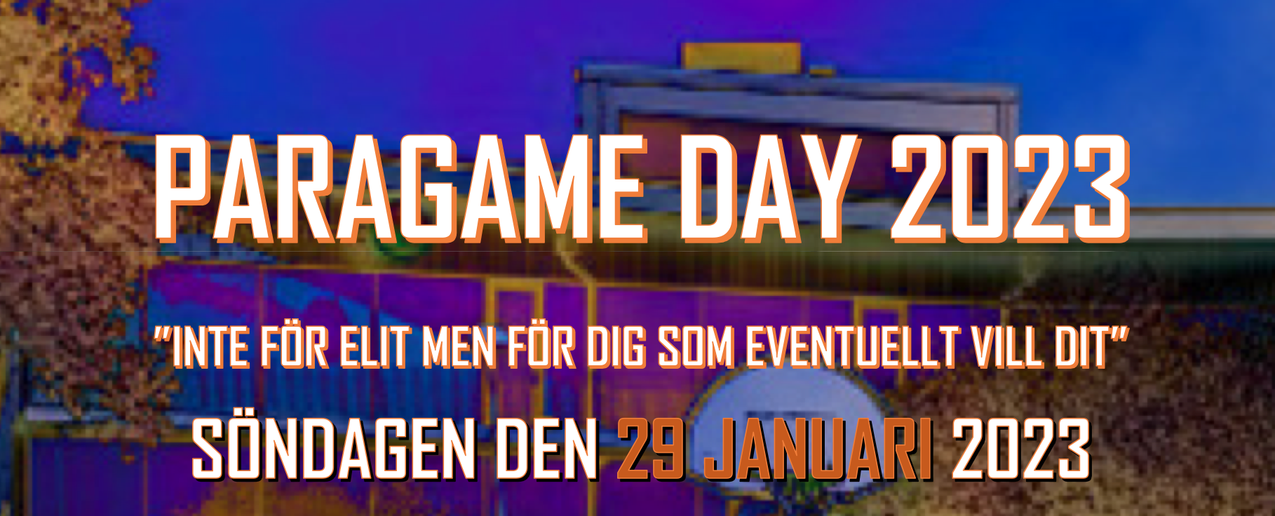 Text med Paragame day 2023, "Inte för elit men för dig som eventuellt vill dit" söndagen den 19 januari 2023.