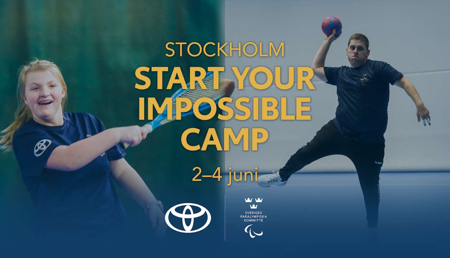 Montage med en ung tjej som spelar tennis och en man som spelar handboll, han är mitt i ett hopp för att skjuta på mål. Ett blått filter ligger över fotona och mitt i bilden står texten Start Your Impossible Camp Stockholm 2–4 juni.