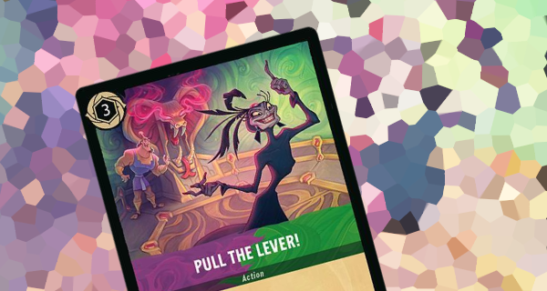 Pull the Lever! – Evaluating Its Role in Amethyst/Emerald Decks