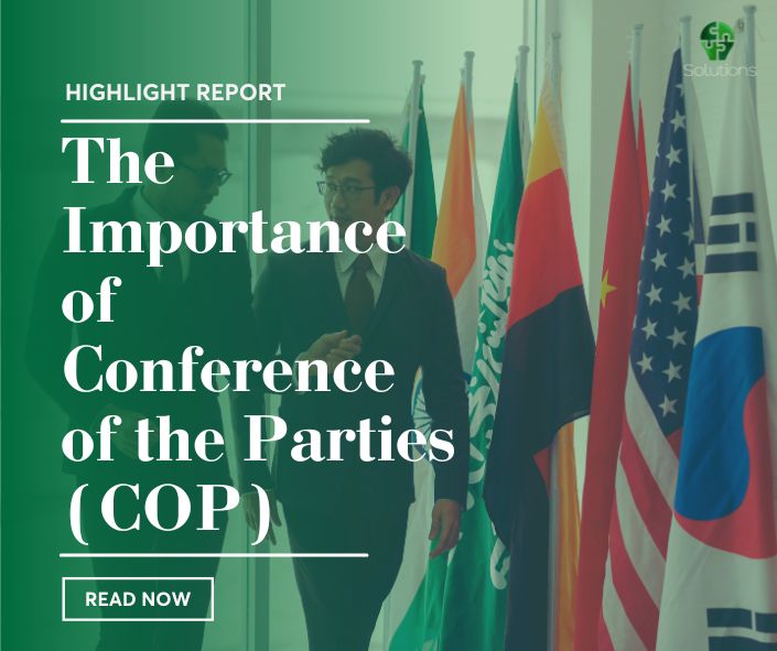 The Importance of Conference of the Parties (COP)  