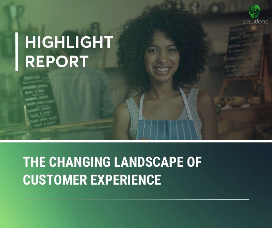 The Changing Landscape of Customer Experience
