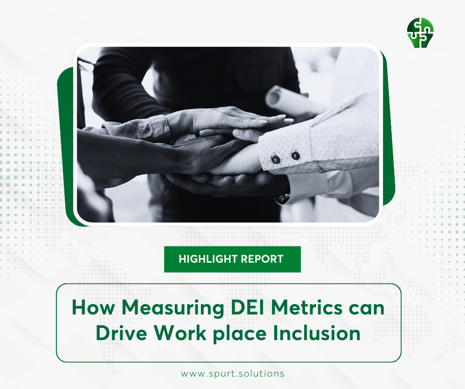 How Measuring DEI Metrics can Drive Work place Inclusion​