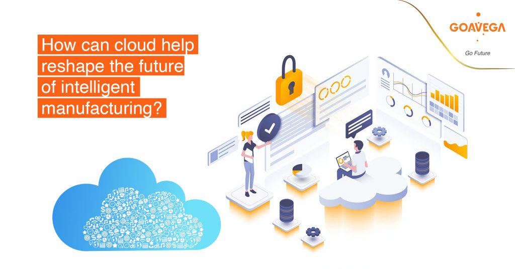 How Can Cloud Help Reshape the Future of Intelligent Manufacturing?