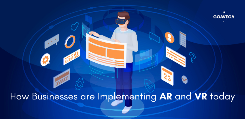 How Businesses are Implementing AR and VR today