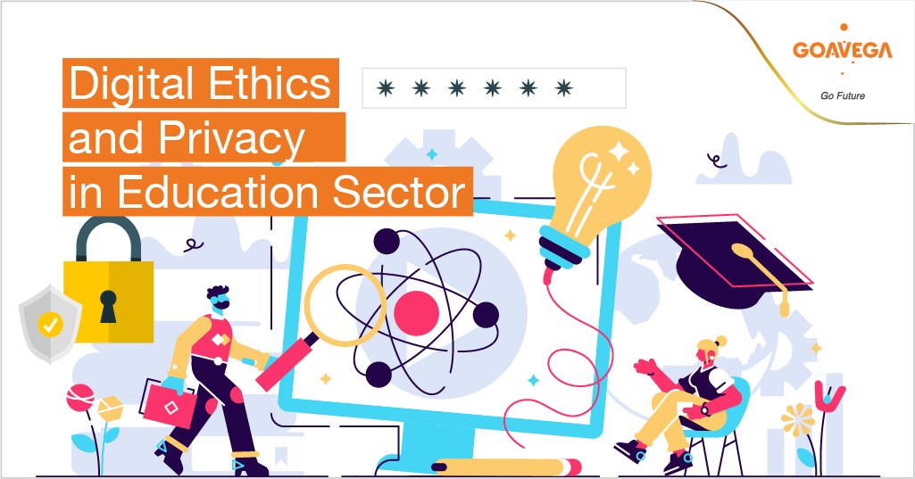 Digital Ethics and Privacy in Education Sector