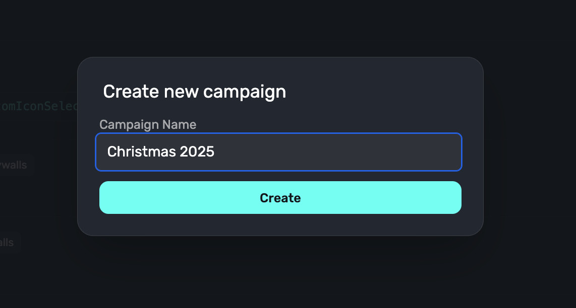 New campaigns help segment data and keeps your dashboard organized.