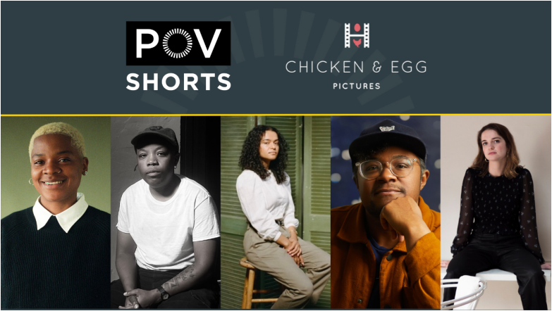 A Chicken & Egg Pictures | POV shorts Co-Production Fund graphic