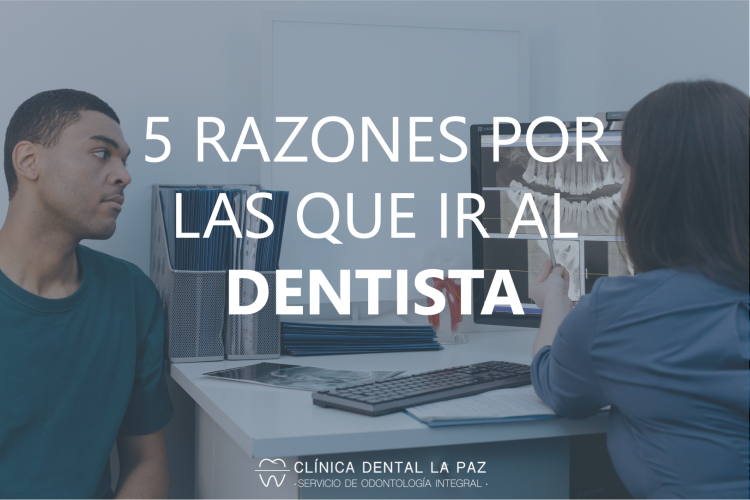 5 razones por las que ir al dentista