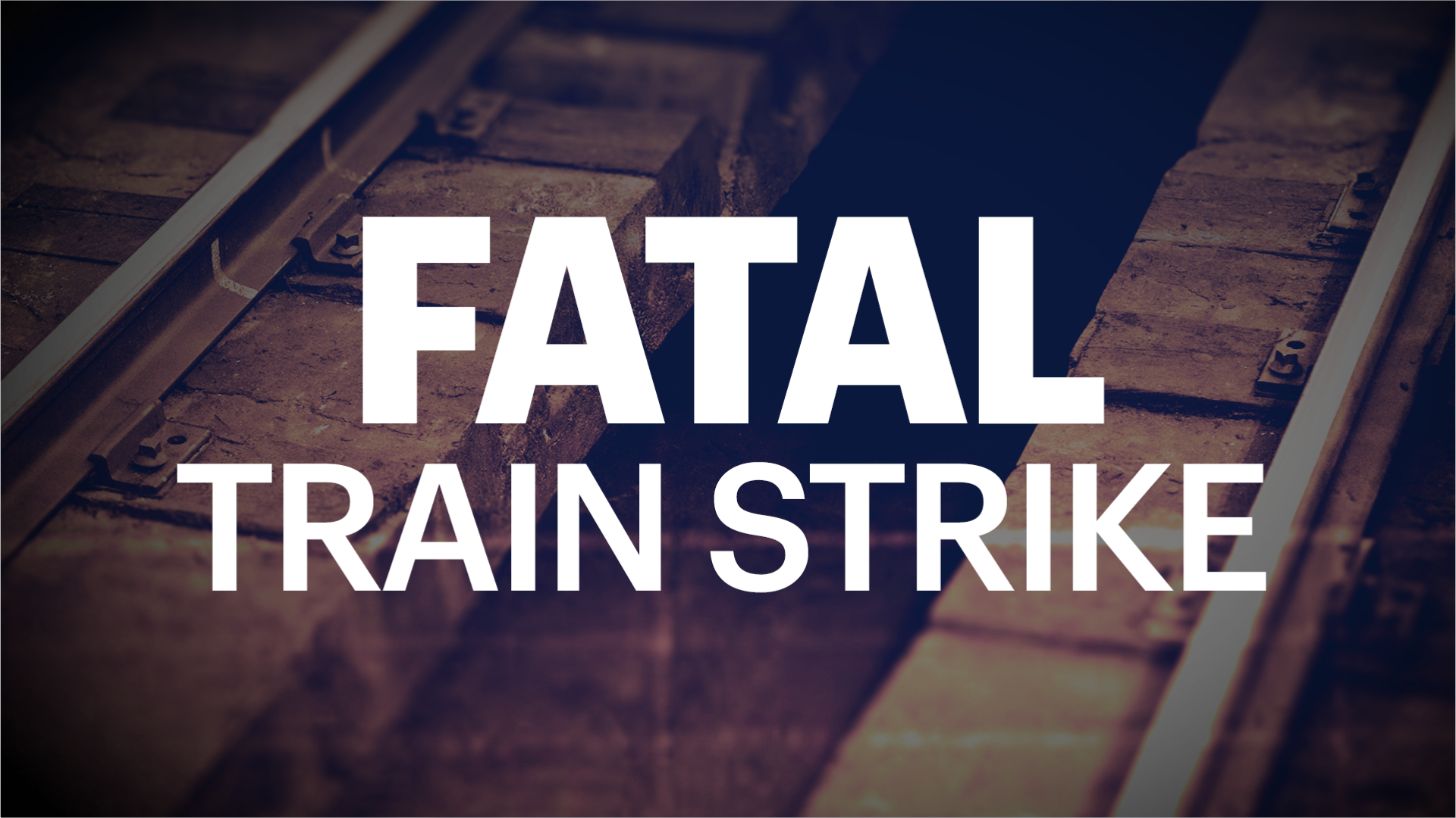 fatal train strike