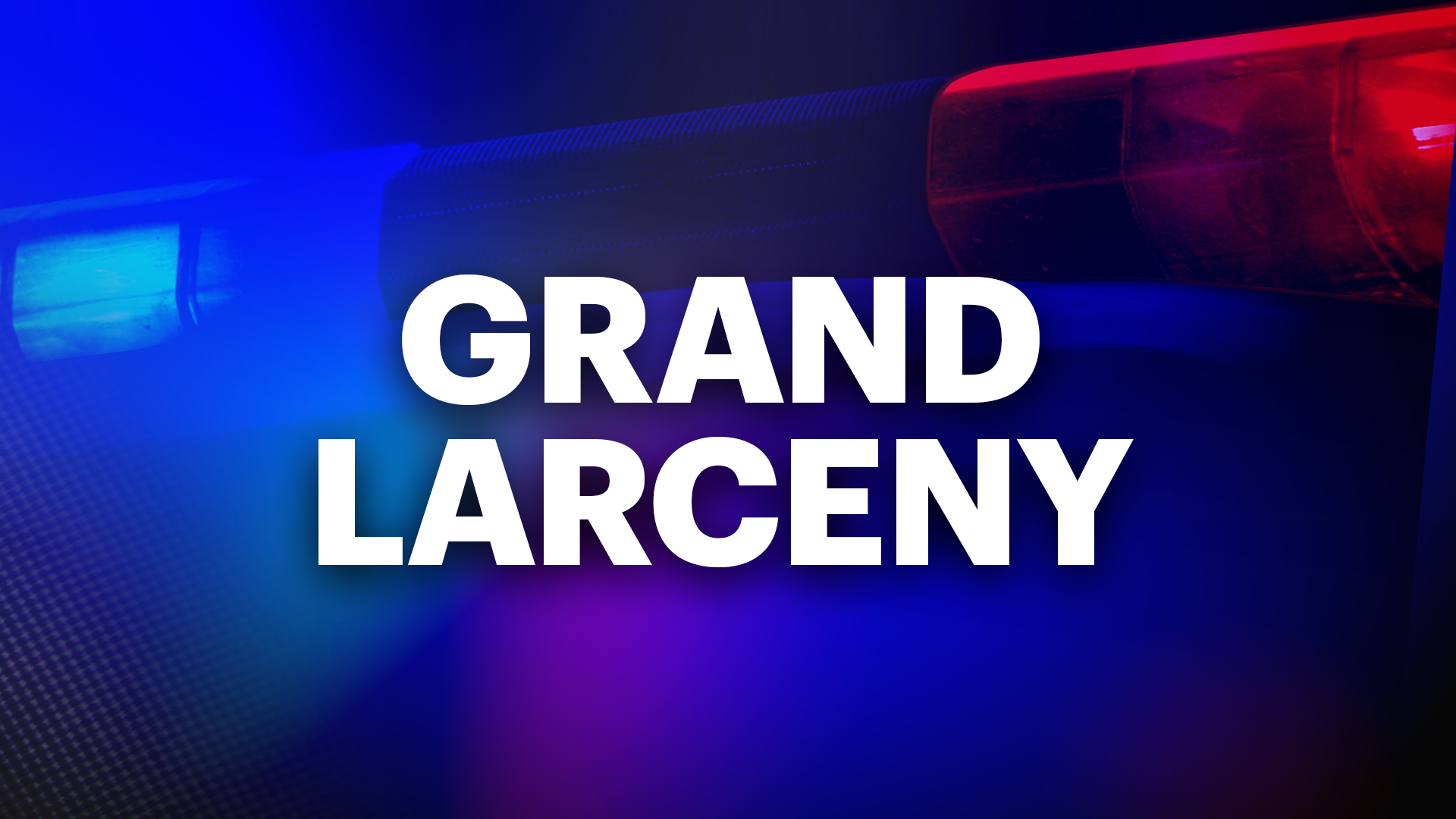 GRAND LARCENY police Monitor copy
