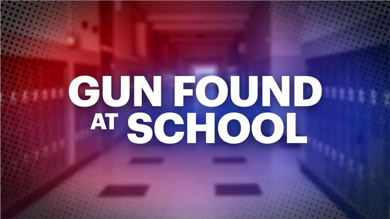 GUN FOUND AT SCHOOL